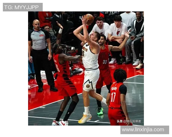 西部半决赛第三场精彩对决掘金与开拓者的巅峰对抗即将上演